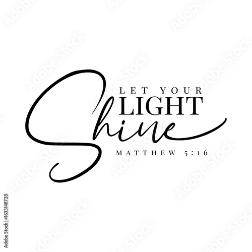 Let your light shine, Matthew 5:16. Vector Design Isolated on White Background