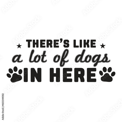 there’s like a lot of dogs in here