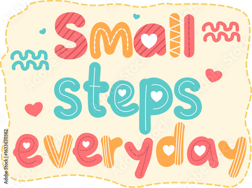 Small steps everyday quote motivation and affirmation lettering