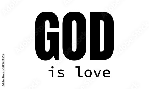 God is love. Christian Bible Verse Typography Design. Inspirational Scripture Quotes for Faith and Motivation