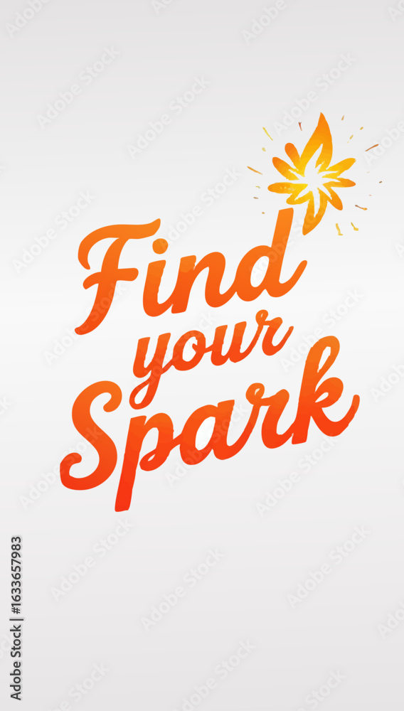 Fototapeta premium Find Your Spark - Inspirational Calligraphy
