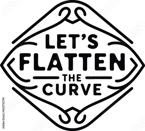 Let s flatten the curve slogan message typography design for t shirts and apparel isolated on transparent background