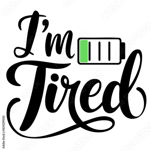 I'm tired text with a partially charged battery graphic indicating low energy and exhaustion feeling