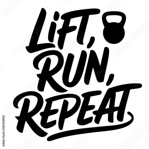Lift run repeat text with kettlebell illustration in bold black font on a white background image view