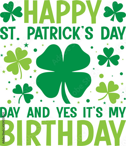 Happy St. Patrick’s Day And Yes It’s My Birthday