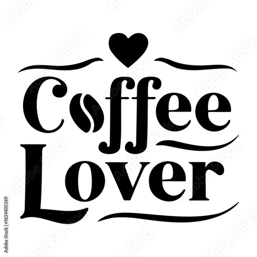Coffee lover text design with a heart and decorative swirls in bold black and white illustration style