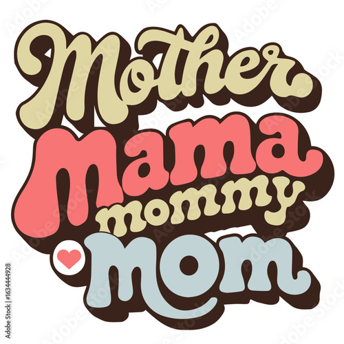 Retro styled text art with mother mama mommy and mom in layered colorful typography design element