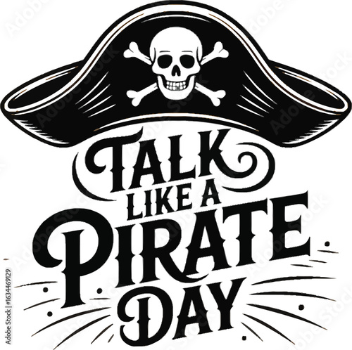 Talk Like a Pirate Day pirate hat skull and crossbones and distressed lettering vector illustration