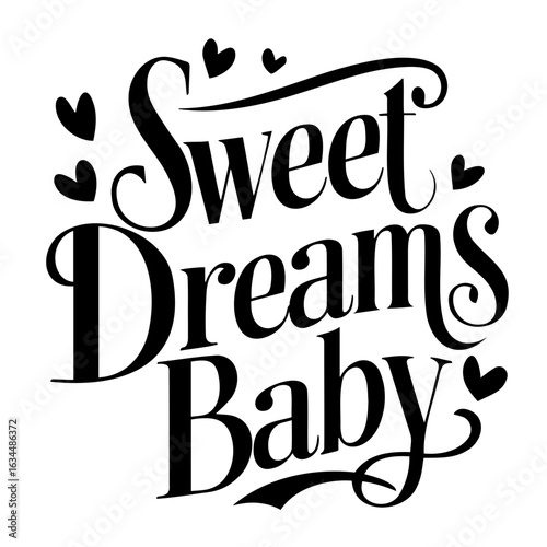 Sweet dreams baby text with hearts in decorative font for nursery decor and baby themed designs use case