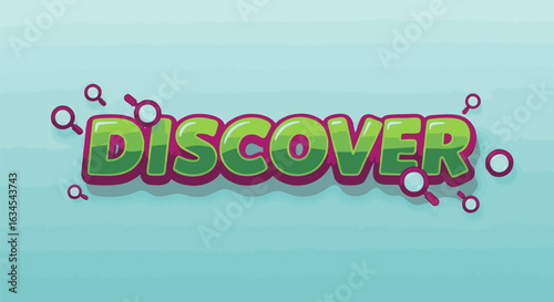 Vector alphabet design of the word Discover in a playful cartoon font with magnifying glass icons. Creative typography for search and exploration.