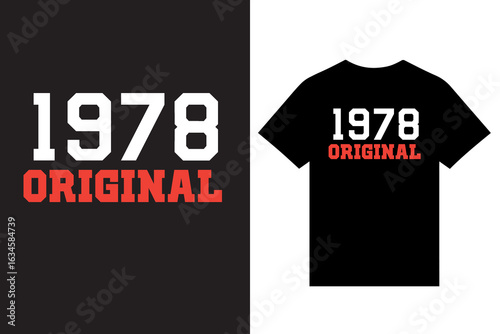 1978 Original Typography T Shirt Design, American Typography T Shirt Design, Unique Typography T Shirt Design, Creative Typography T Shirt Design Vector Illustration For Print.