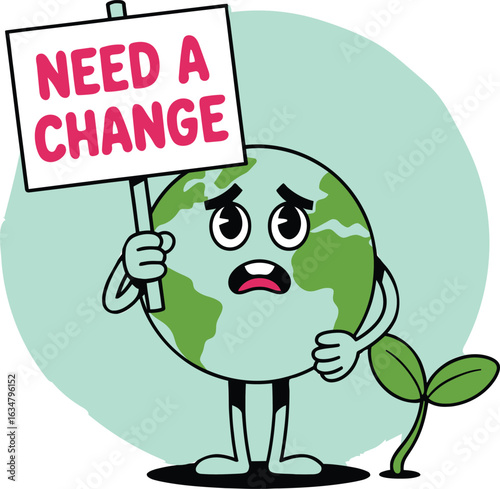 Climate change protest cartoon of sad Earth holding 'Need a Change' sign.