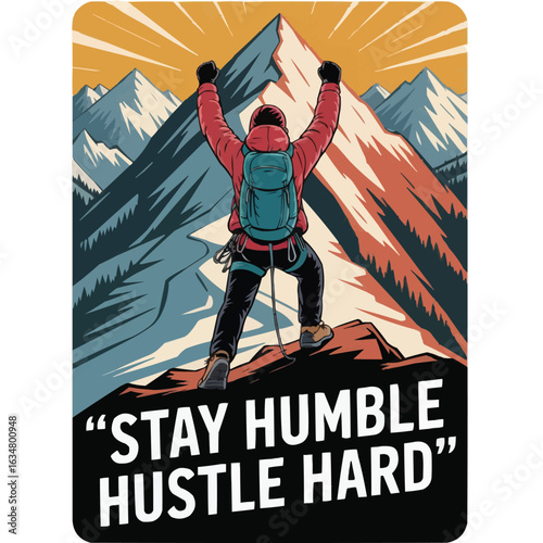 Stay Humble Hustle Hard - Mountain Climber Motivational Poster