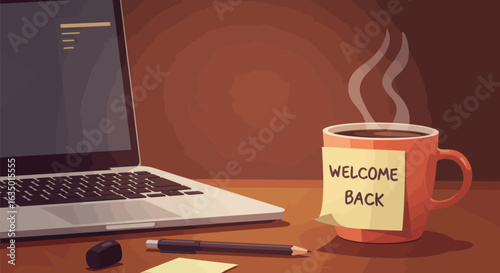 Cozy return to work illustration featuring laptop, steaming coffee, and heartfelt welcome note