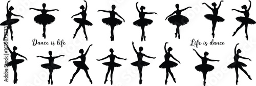 Ballet dancer silhouette set, elegant poses, graceful movement, dance is life quote, life is dance text, vector illustration, art