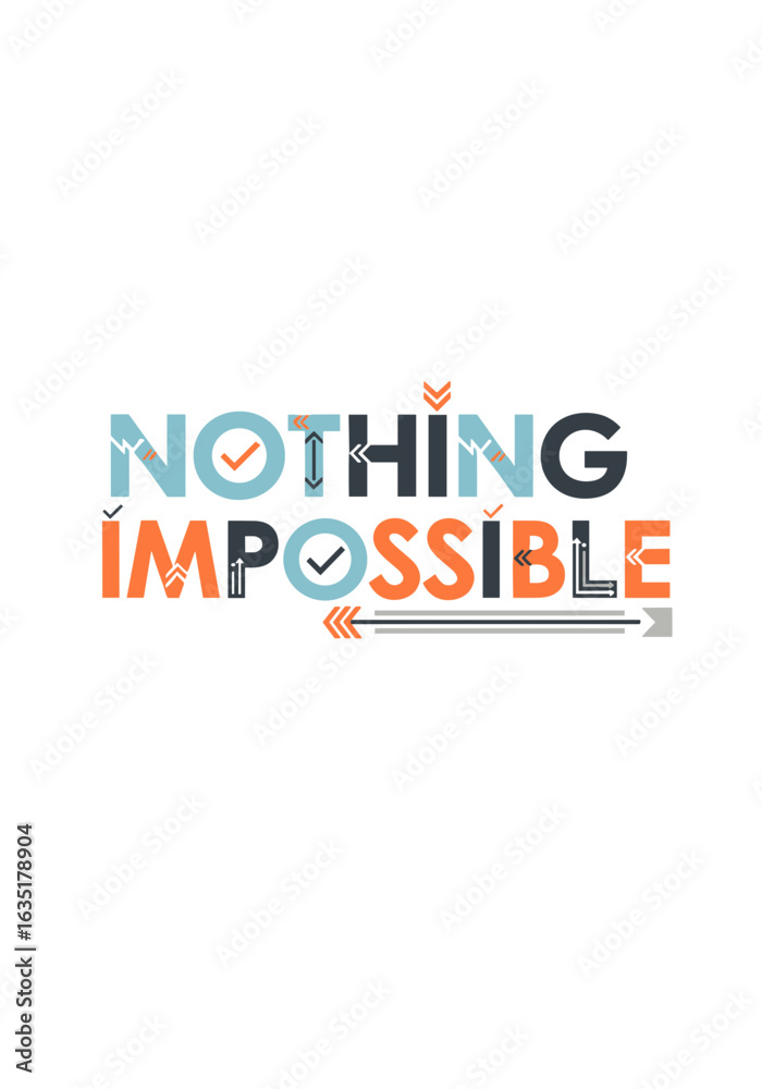 Fototapeta premium Bold Typography Design Featuring The Phrase Nothing Is Impossible With Colorful Accents