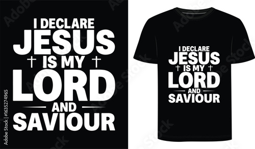 I Declare Jesus Is My Lord and Christian T-Shirt – Faith Religious Graphic Tee

