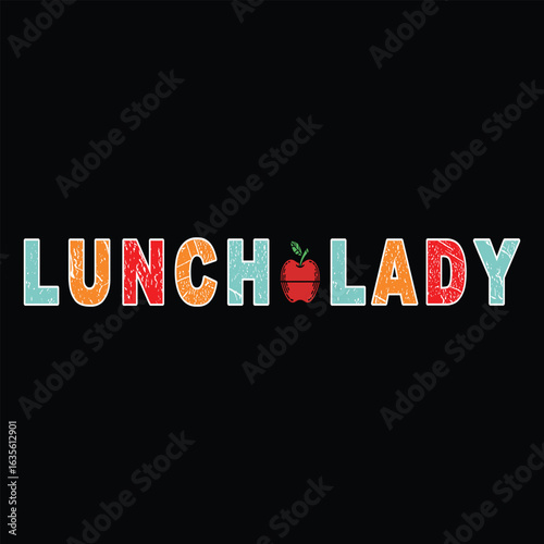 Lunch Lady T Shirt Design T Shirt Print Template, Typography Design For Shirt, Mugs, Iron, Glass, Stickers, Hoodies, Pillows, Phone Cases, etc