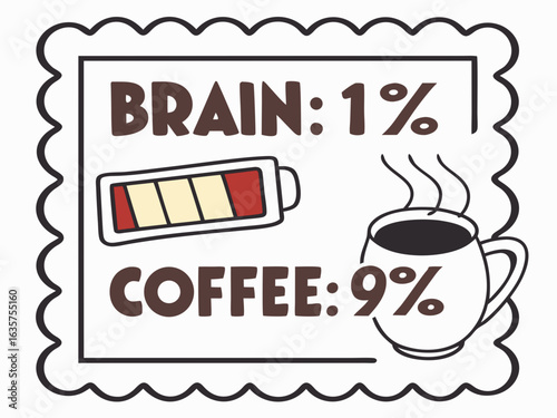 Humorous Illustration Showing Brain Power Low and Coffee Power High Perfect for Coffee Lovers and Humor