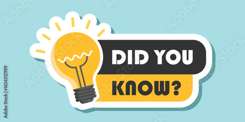 Did you know sticker icon in flat style. Banner with frame and bulb vector illustration on white isolated background. Explanation sign business concept.