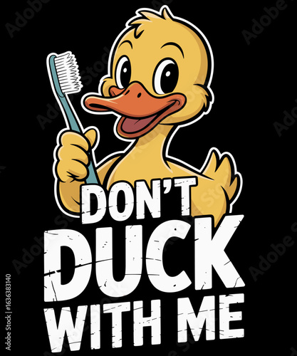Dont Duck With Me  Rubber Duck Stuff