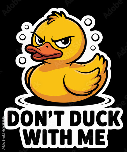 Don't Duck With Me , Rubber Ducky Funny Meme Cool Duck