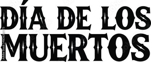 Dia de los Muertos Typography Vector .