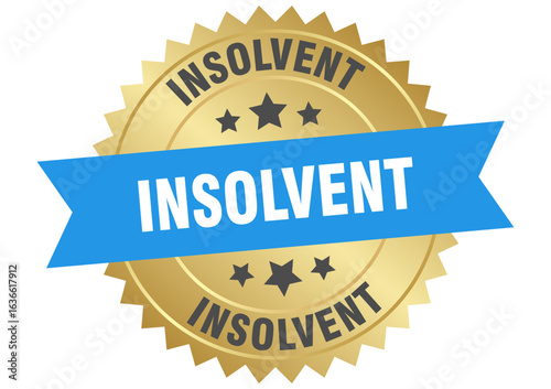insolvent. insolvent round blue and gold label isolated on transparent background