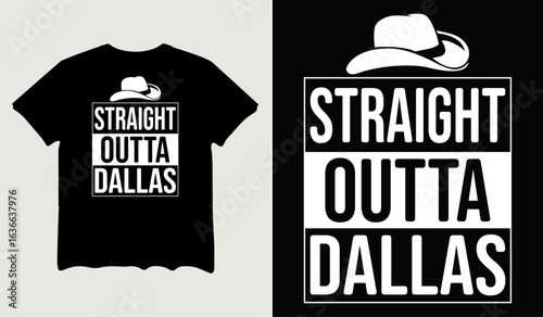 Straight outta dallas t-shirt design for t-shirt quotes or poster svg printable cut file