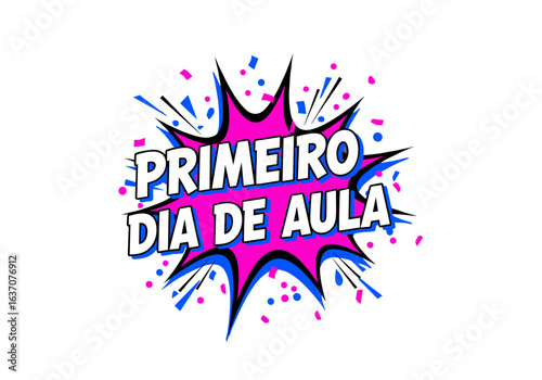 PRIMEIRO DIA DE AULA. Ilustração vetorial em estilo de quadrinhos pop art. Volta às aulas, celebração e educação.