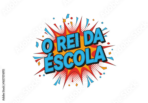 O REI DA ESCOLA. Frase em português em estilo de quadrinhos pop art. Ilustração vetorial para volta às aulas, sucesso e celebração.