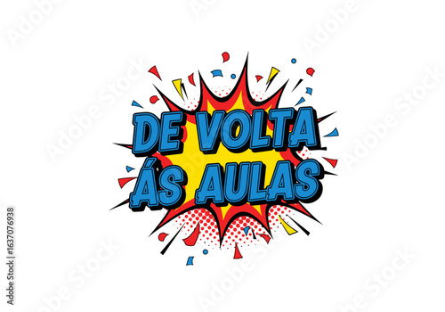 DE VOLTA ÀS AULAS. Ilustração em estilo de quadrinhos para promoção de volta às aulas. Vetor de arte pop com explosão e confete.