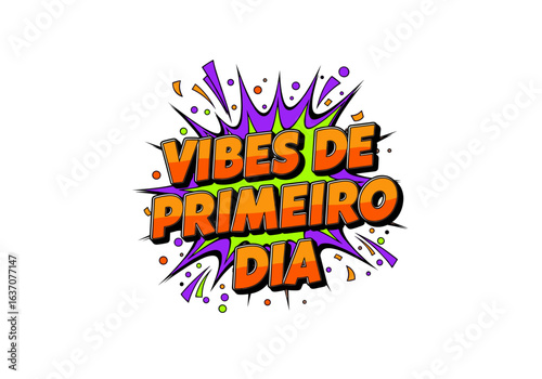 Vibes de primeiro dia. Frase em estilo de quadrinhos pop art. Ilustração vetorial para volta às aulas, primeiro dia de trabalho ou novo começo.