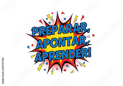 PREPARAR, APONTAR, APRENDER! Ilustração em estilo de quadrinhos pop art com balão de explosão. Conceito de educação, motivação e aprendizado.