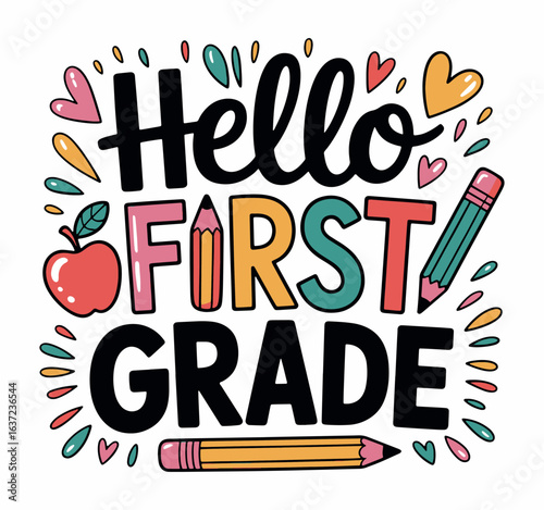 First Grade with Pencils and Hearts T-Shirt Design.eps