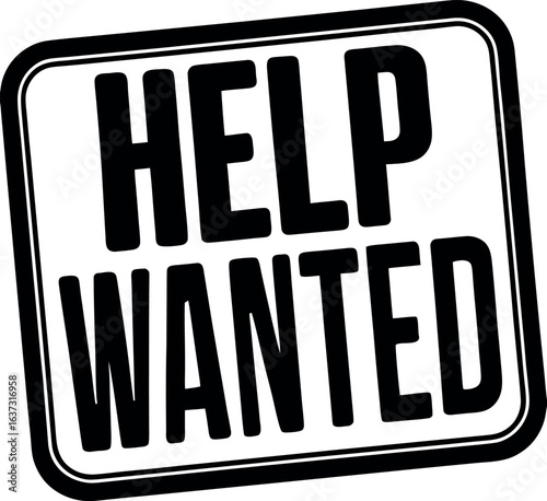 Help wanted sign with bold text isolated on white background