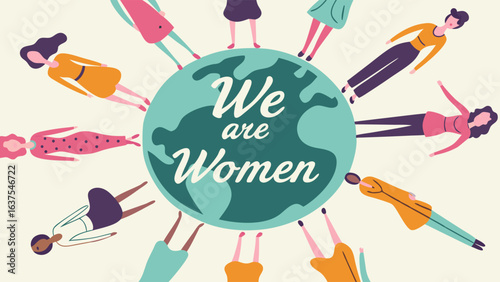 Diverse Women Encircling the Earth We Are Women.