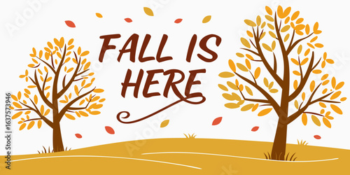"Fall Is Here" Seasonal Banner with Autumn Landscape – Flat Vector
