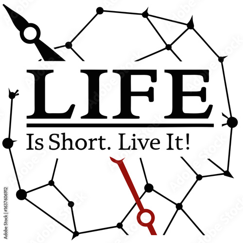 Life is short  live it typography with clock 