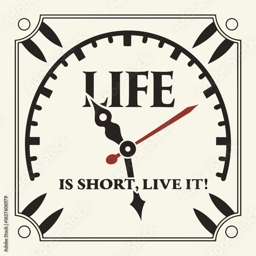 Life is short  live it typography with clock 