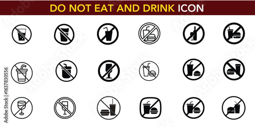 A complete collection of "Do Not Eat and Drink" vector icons. Ideal for websites, public signs, and app designs to indicate forbidden food and drink areas.