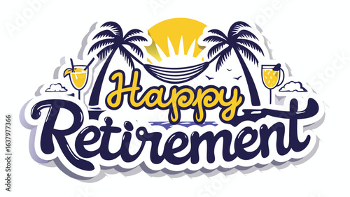 Happy retirement message with palm trees, hammock, sun, and cocktails illustration style