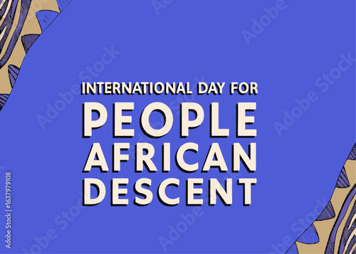 Celebrate International Day for People of African Descent with vibrant cultural motifs and bold typography, honoring heritage and diversity.