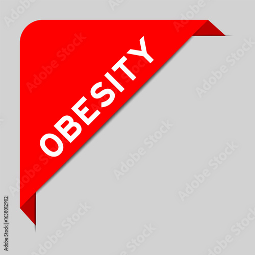 Red color of corner label banner with word obesity on gray background