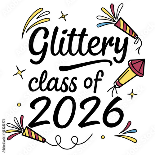 Glittery class of twenty six celebration graduation