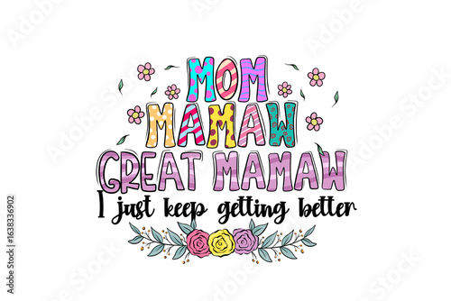 Cuadro en lienzo Colorful mom, mamaw, great mamaw I just keep getting better Grandma quote Sublim