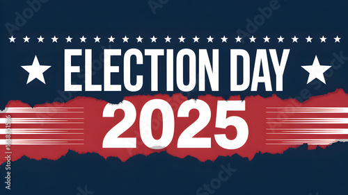Get ready for Election Day 2025 with this patriotic graphic featuring stars and stripes for your political campaigns