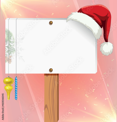 Christmas Sign, Blank Christmas winter sign, An illustration of a Christmas post template, snow flakes Christmas baubles, Featuring a Santa's hat, Santa Claus nice billboard for you message.