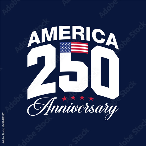 America 250 anniversary celebration poster, banner, greeting card. USA 250th Independence Day typography logo, sticker, label tag for milestone event celebrates on 4th of July. American flag vector