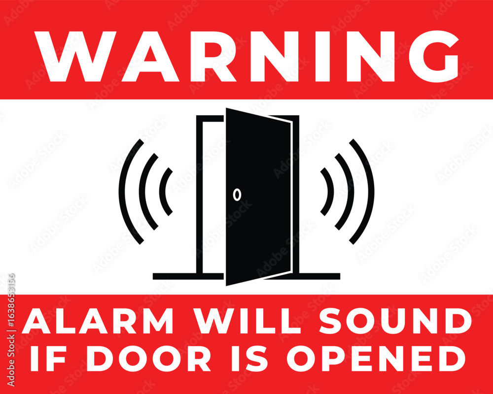 Alarm Will Sound If Door Is Opened Notice Alarm Will Sound If Door Is Opened Notice